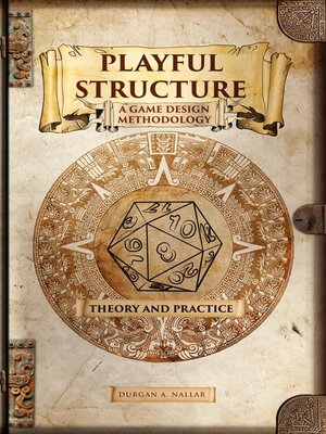 cover image of Playful Structure--A Game Design Methodology